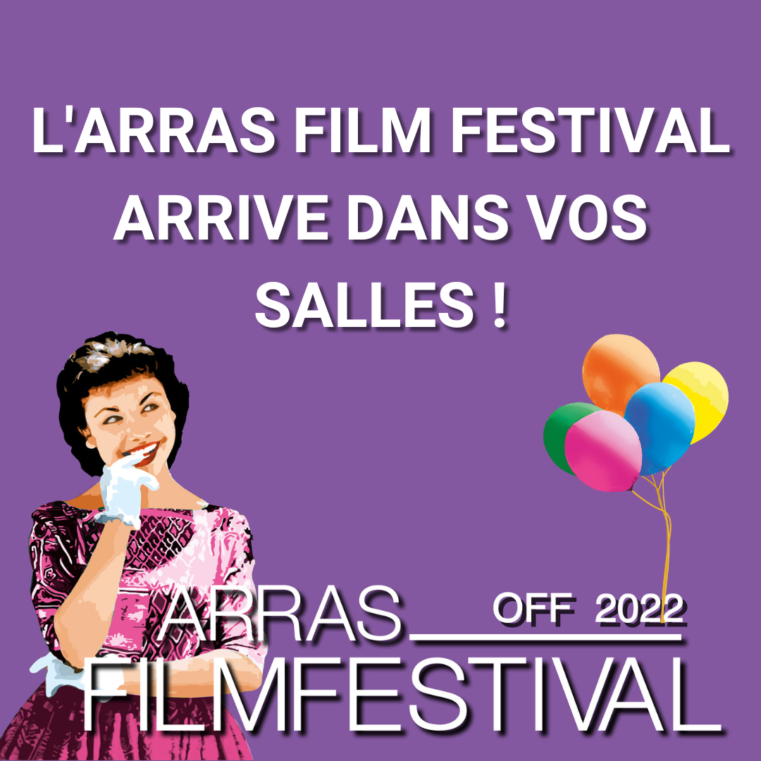 Arras Film Festival L’Arras Film Festival vient à vous